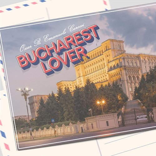 Bucharest Lover Oscar B, Emanuele Carocci