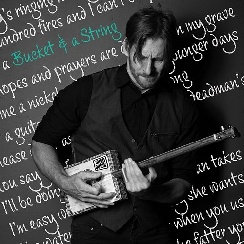 Bucket & A String Mike Quick