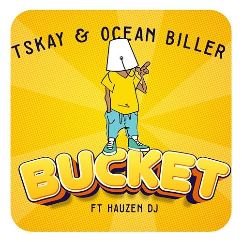 Bucket Tskay & Ocean Biller feat. Hauzen Dj