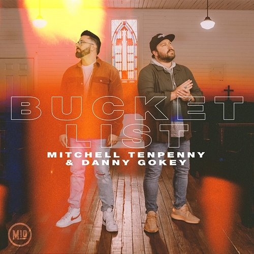 Bucket List Mitchell Tenpenny, Danny Gokey