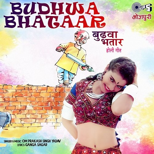 Budhwa Bhataar Om Prakash Singh Yadav