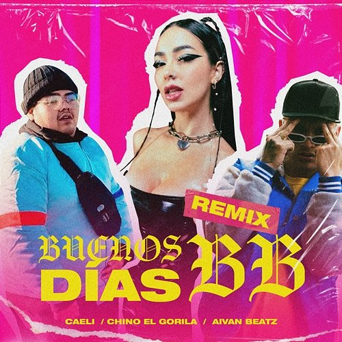 Buenos Días BB Caeli, Chino El Gorila & Aivan Beatz