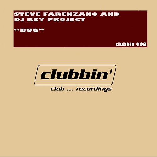 Bug Steve Farenzano, Dj Rey Project