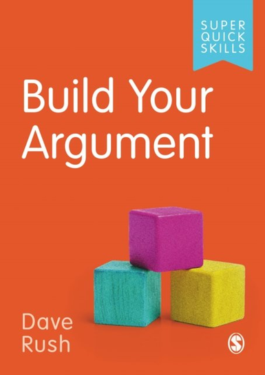 Build Your Argument David Rush