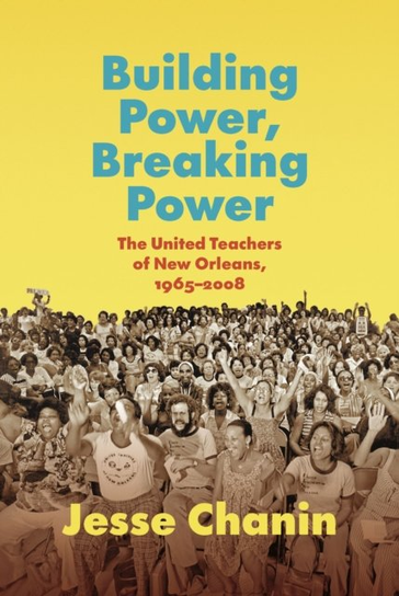 Building Power, Breaking Power Jesse Chanin