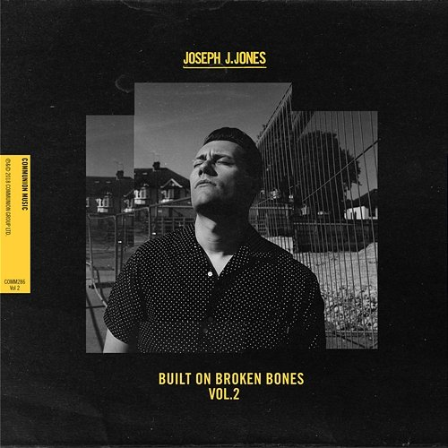 Built On Broken Bones Joseph J. Jones