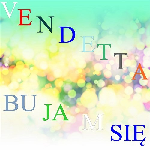 Bujam Się Vendetta
