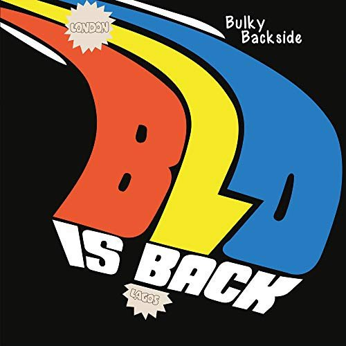 Bulky Backside - BLO Is Back Blo