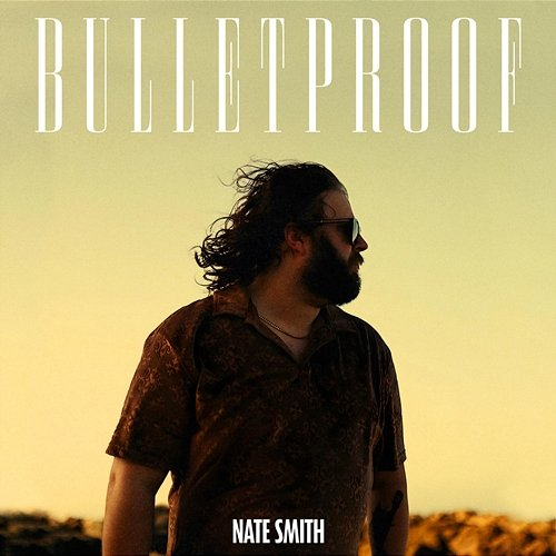 Bulletproof Nate Smith