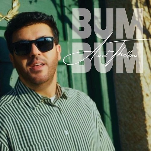 BUM BUM Aurel Thellimi