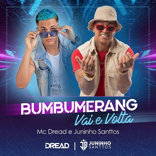 Bumbumerang (Vai E Volta) Juninho Santtos, MC Dread