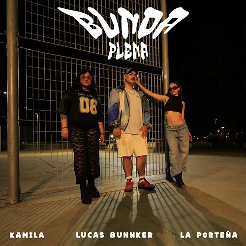 Bunda Kamila, Lucas Bunnker, La Porteña