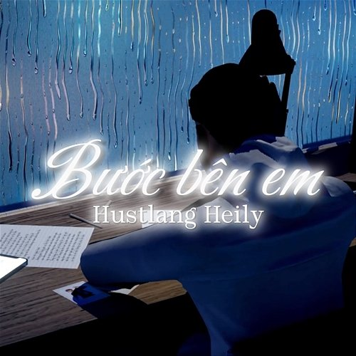Bước Bên Em Hustlang Heily
