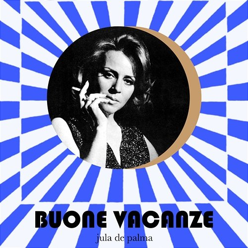 Buone vacanze Jula De Palma