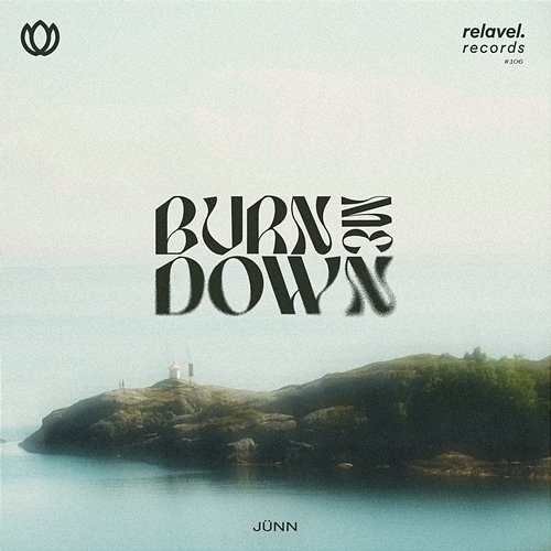 burn me down jünn