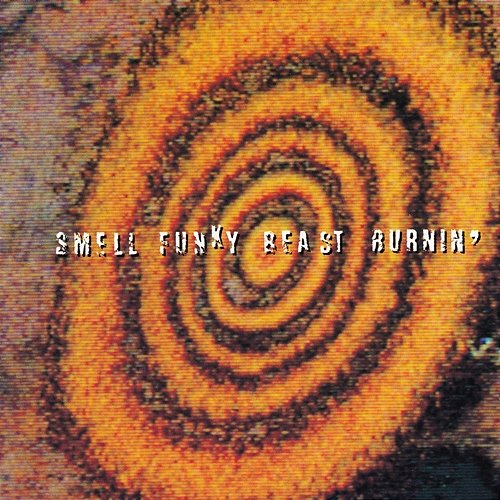 Burnin' Smell Funky Beast