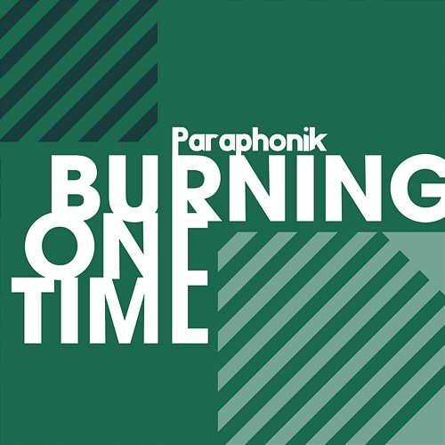 Burning One Time Paraphonik