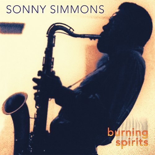 Burning Spirits Sonny Simmons
