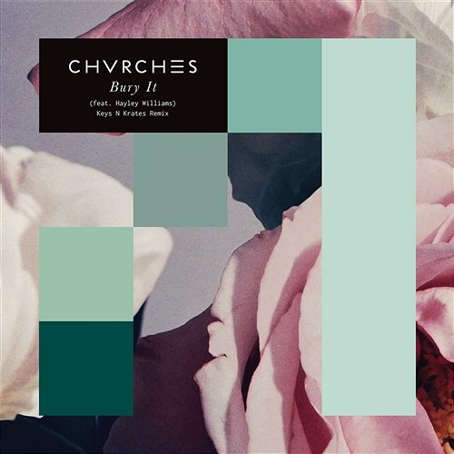 Bury It CHVRCHES feat. Hayley Williams