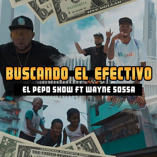 Buscando el Efectivo El Pepo Show, Wayne Sossa