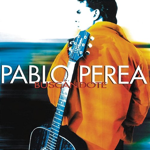 Buscándote Pablo Perea