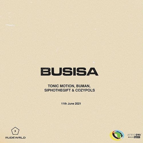 Busisa Kwamzy feat. BuMan, Cozypols, SiphoTheGift, Tonic Motion