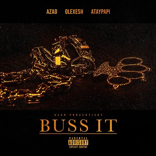 BUSS IT Azad, Olexesh, Ataypapi
