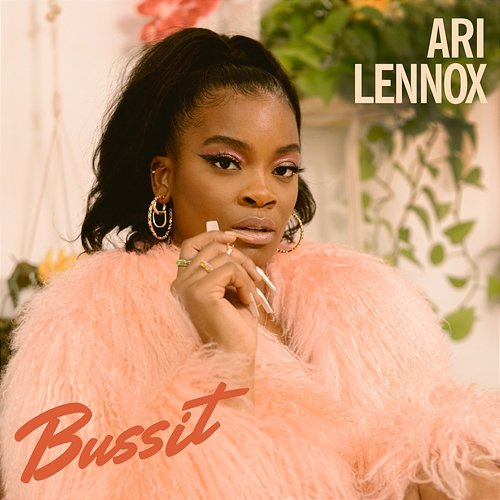 BUSSIT Ari Lennox