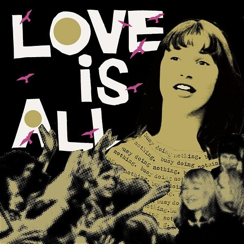 Busy Doing Nothing Love Is All