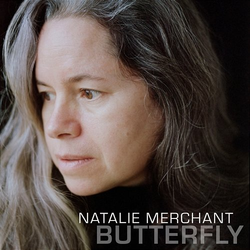 Butterfly Natalie Merchant