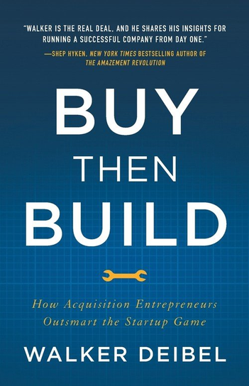 Buy Then Build Walker Deibel