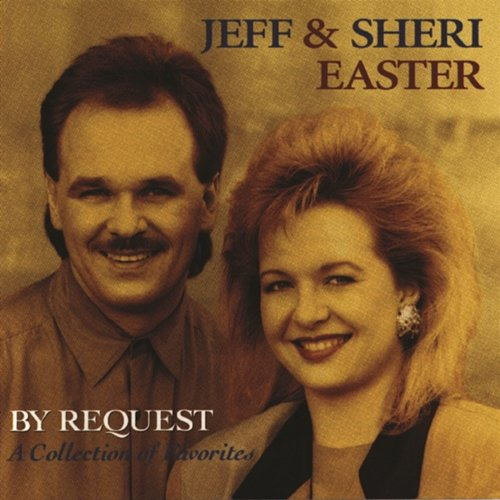 By Request Jeff & Sheri Easter