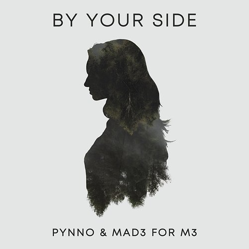 By Your Side PYNNO, Mad3 for M3