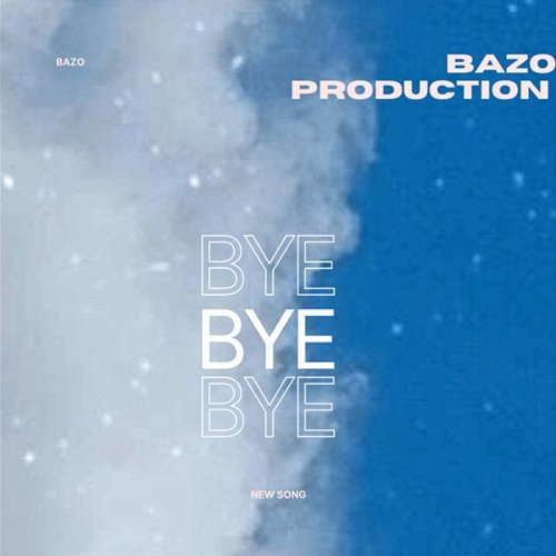 Bye 2.0 B A Z O