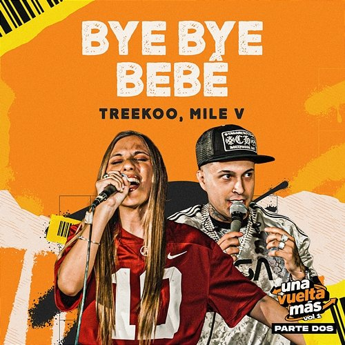 Bye Bye Bebê Treekoo, Mile V, Una Vuelta Más