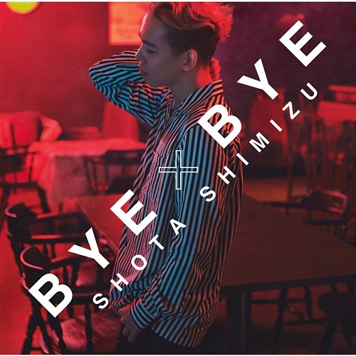 BYE x BYE Shota Shimizu