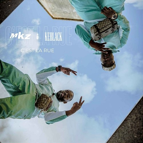 C'est la rue Mkz03 & Keblack