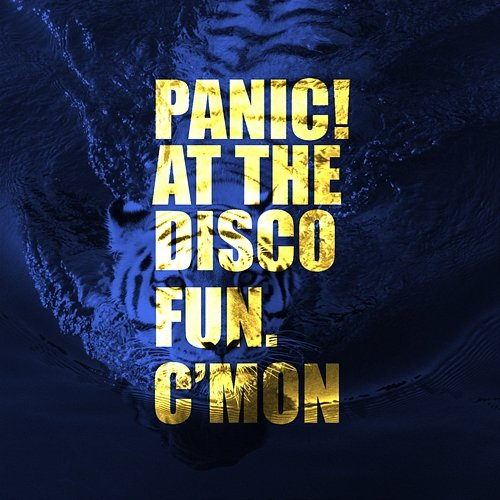 C'mon Panic! At The Disco & Fun.