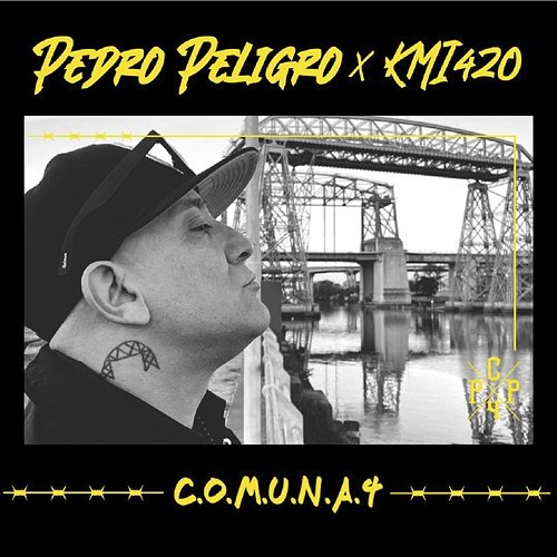 C.O.M.U.N.A. 4 Pedro Peligro & KMI420