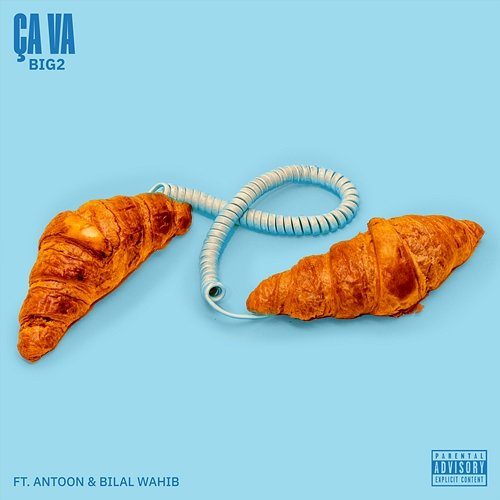 Ça Va Big2 feat. Antoon, Bilal Wahib