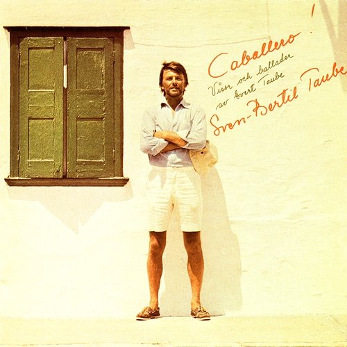 Caballero! Sven-Bertil Taube
