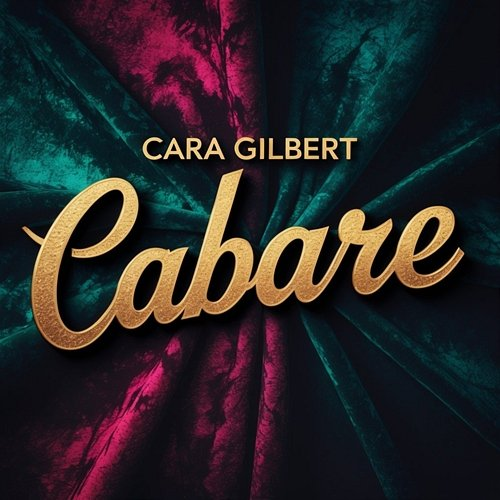 Cabare Cara Gilbert