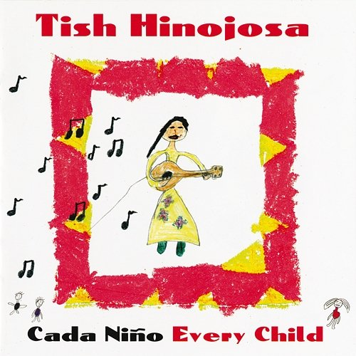 Cada Niño Tish Hinojosa