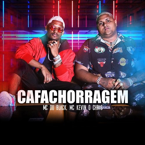 CAFACHORRAGEM MC Du Black, MC Kevin o Chris