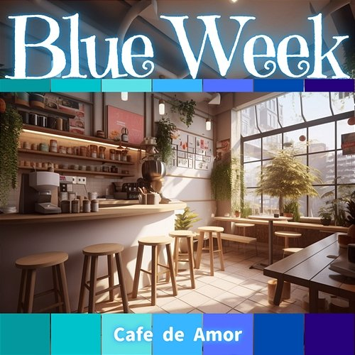 Cafe De Amor Blue Week