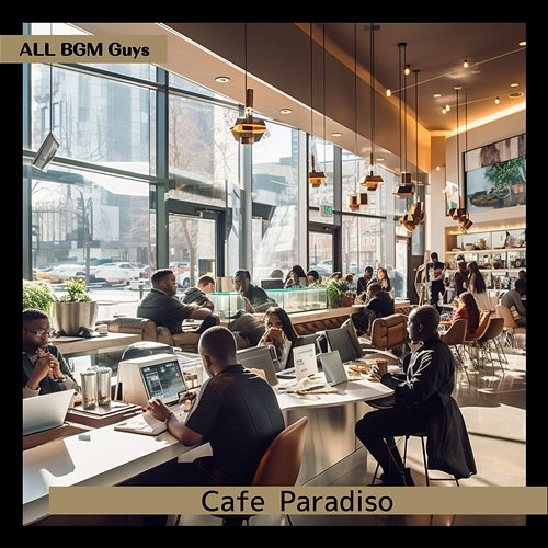 Cafe Paradiso ALL BGM Guys
