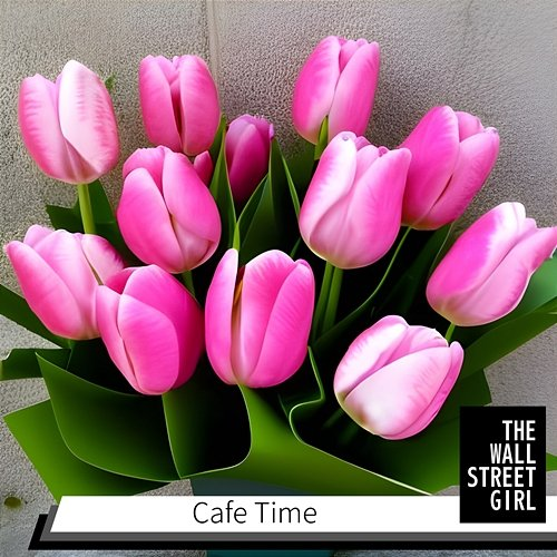 Cafe Time The Wall Street Girl