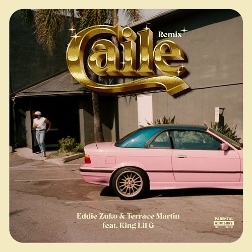 Caile Terrace Martin feat. King Lil G, Eddie Zuko