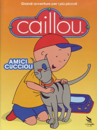 Caillou - Amici Cuccioli Jacobs Larry, Bailey Greg
