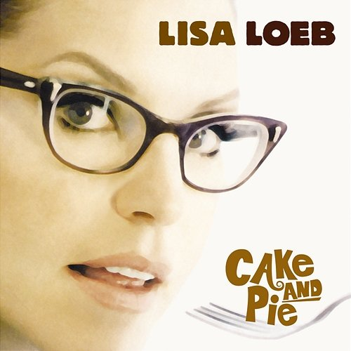 Cake And Pie Lisa Loeb